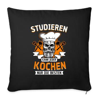 Koch Studieren Kann Jeder Kochen Nur Die Besten - Sofakissenbezug 45 x 45 cm - Schwarz - Vorne