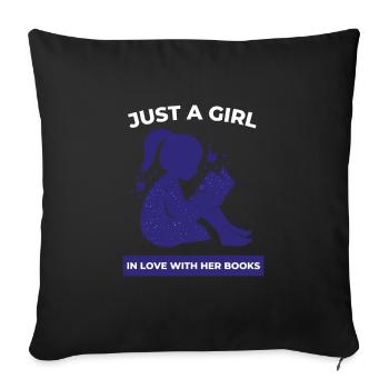 Reading For Girls - Just a girl in love with her - Sofa pillowcase 17,3'' x 17,3'' (45 x 45 cm) - black - Front