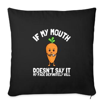 Si ma bouche ne dis-le pas, mon visage le fera certainement: - Housse de coussin décorative 45 x 45 cm - noir - Devant