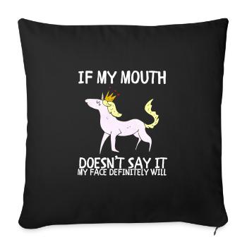 Si ma bouche ne dis-le pas, mon visage le fera certainement: - Housse de coussin décorative 45 x 45 cm - noir - Devant