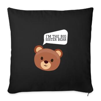 Siblings - Im the big sister bear - Sofa pillowcase 17,3'' x 17,3'' (45 x 45 cm) - black - Front