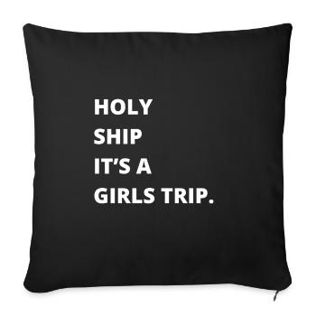 Cruise Vacation Family Trip - Holy Ship Girls Trip - Sofa pillowcase 17,3'' x 17,3'' (45 x 45 cm) - black - Front