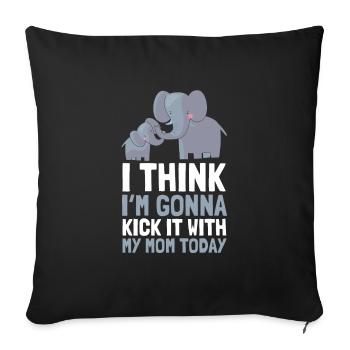 I think I'm going to kick it with my mom today - Sofa pillowcase 17,3'' x 17,3'' (45 x 45 cm) - black - Front