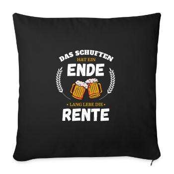 Das schuften hat ein Ende! Rente Bier Geschenk - Sofakissenbezug 45 x 45 cm - Schwarz - Vorne