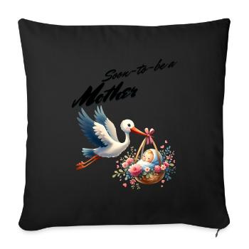 Soon I'm going to be a mother - Sofa pillowcase 17,3'' x 17,3'' (45 x 45 cm) - black - Front