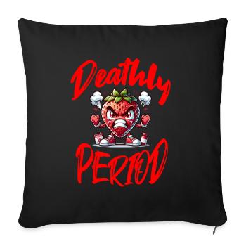 Règles mortelles Menstruation Semaine des fraises - Housse de coussin décorative 45 x 45 cm - noir - Devant