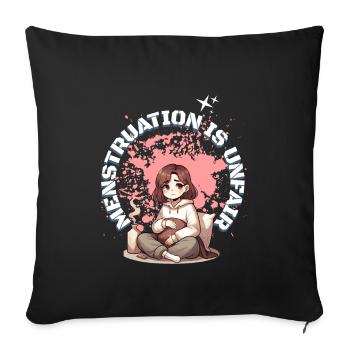 Periode Menstruation Ist Unfair - Sofakissenbezug 45 x 45 cm - Schwarz - Vorne