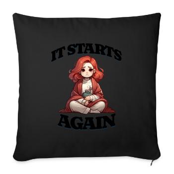 Menstruation: It starts again - Sofa pillowcase 17,3'' x 17,3'' (45 x 45 cm) - black - Front