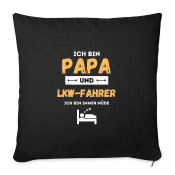 I'm a dad and a truck driver, I'm always tired - Sofa pillowcase 17,3'' x 17,3'' (45 x 45 cm) - black - Front