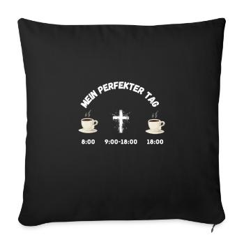 My Perfect Day: Christian, Cross, Coffee - Sofa pillowcase 17,3'' x 17,3'' (45 x 45 cm) - black - Front