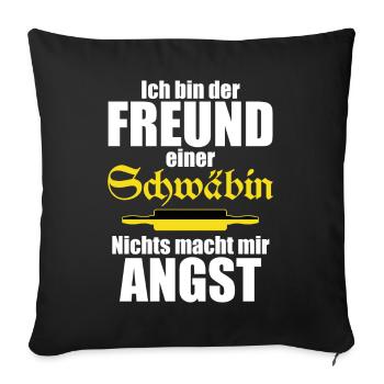 Ich bin der Freund einer Schwäbin Lustiger Spruch - Sofakissenbezug 45 x 45 cm - Schwarz - Vorne