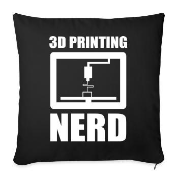 3D Nerd 3D Printing Nerd 3D Drucker Sprüche - Sofakissenbezug 45 x 45 cm - Schwarz - Vorne