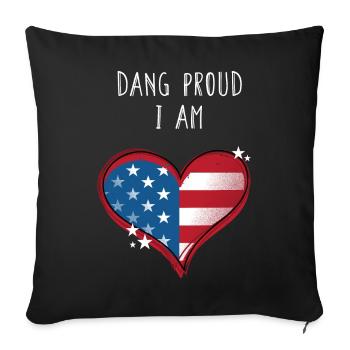 Dang Proud I Am 4th of July Independence Fourth - Sofa pillowcase 17,3'' x 17,3'' (45 x 45 cm) - black - Front