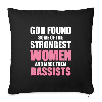 Bassist Woman - Strongest Women Are Bassists - Sofa pillowcase 17,3'' x 17,3'' (45 x 45 cm) - black - Front