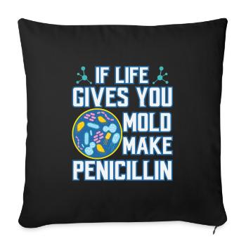 Biology saying teacher student penicillin gift - Sofa pillowcase 17,3'' x 17,3'' (45 x 45 cm) - black - Front