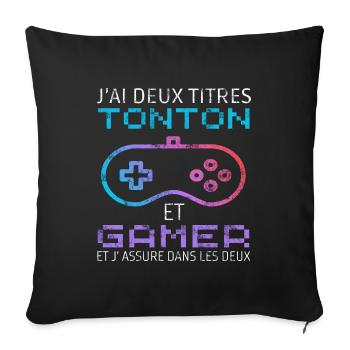 J' ai deux titres tonton et gamer humour gaming - Housse de coussin décorative 45 x 45 cm - noir - Devant