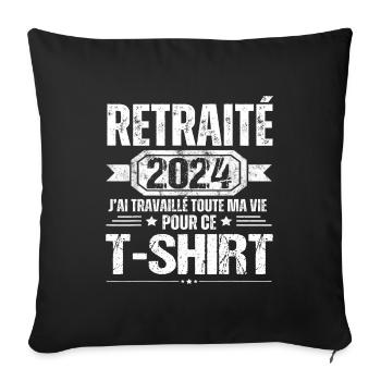 Retraité 2024 humour retraite cadeau pour retraité - Housse de coussin décorative 45 x 45 cm - noir - Devant