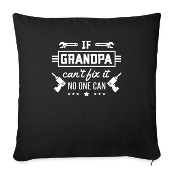 If Grandpa can't fix it no one can - Housse de coussin décorative 45 x 45 cm - noir - Devant