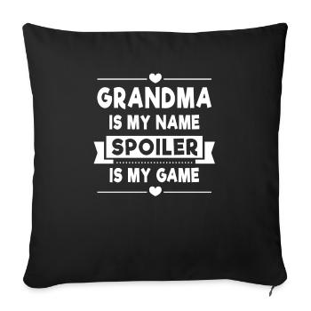 Grandma is my name Spoiler is my Game - Sofa pillowcase 17,3'' x 17,3'' (45 x 45 cm) - black - Front