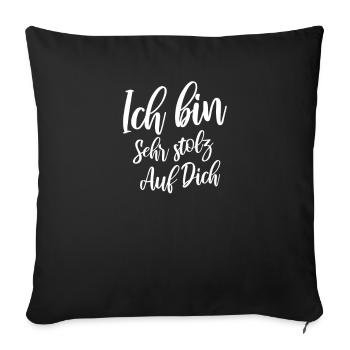 Ich bin sehr stolz auf Dich - Sofakissenbezug 45 x 45 cm - Schwarz - Vorne