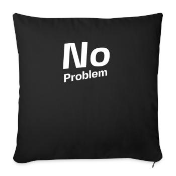 No Problem - Sofakissenbezug 45 x 45 cm - Schwarz - Vorne