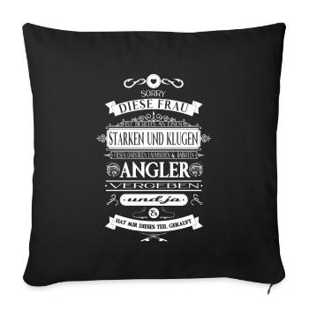 Diese Frau ist an einen Angler vergeben. Angeln - Sofakissenbezug 45 x 45 cm - Schwarz - Vorne