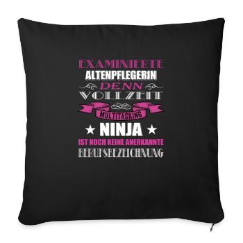 Altenpflege Altenpflegerin Vollzeit Ninja lustig - Sofakissenbezug 45 x 45 cm - Schwarz - Vorne