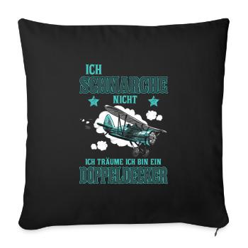 Ich Schnarche Nicht. Träume Bin ein Doppeldecker - Sofakissenbezug 45 x 45 cm - Schwarz - Vorne