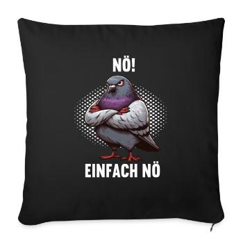 Nö Einfach Nö Taube Tauben Taubenzüchter Täubchen - Sofakissenbezug 45 x 45 cm - Schwarz - Vorne