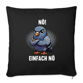 Nö Einfach Nö Taube Tauben Taubenzüchter Täubchen - Sofakissenbezug 45 x 45 cm - Schwarz - Vorne