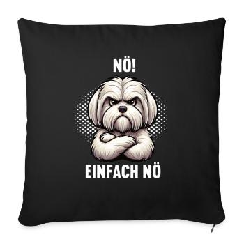 Nö Einfach Nö Malteser Malteserbesitzer Maltese - Sofakissenbezug 45 x 45 cm - Schwarz - Vorne