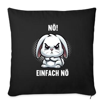Nö Einfach Nö Kaninchen Hase Hasen langohr häschen - Sofakissenbezug 45 x 45 cm - Schwarz - Vorne