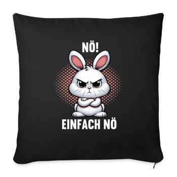 Nö Einfach Nö Kaninchen Hase Hasen langohr häschen - Sofakissenbezug 45 x 45 cm - Schwarz - Vorne