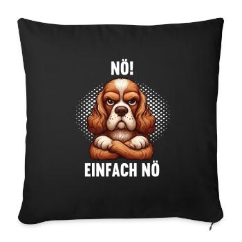 Nö Einfach Nö Cocker Spaniel Spanielbesitzer - Sofakissenbezug 45 x 45 cm - Schwarz - Vorne