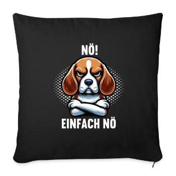 Nö Einfach nö Beagle Beaglebesitzer Beaglehalter - Sofakissenbezug 45 x 45 cm - Schwarz - Vorne