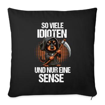 So Viele Idioten Dackel Dachshund Dackelbesitzer - Sofakissenbezug 45 x 45 cm - Schwarz - Vorne