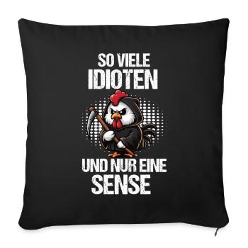 So Viele Idioten Huhn Hühner Hühnerstall hahn - Sofakissenbezug 45 x 45 cm - Schwarz - Vorne
