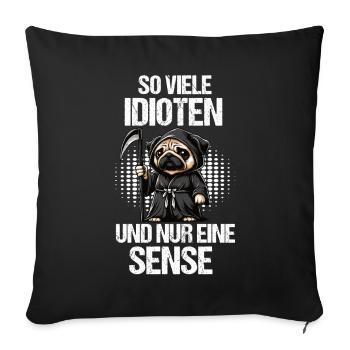 So Viele Idioten Mops Möpse Mopsbesitzer Mopsfan - Sofakissenbezug 45 x 45 cm - Schwarz - Vorne