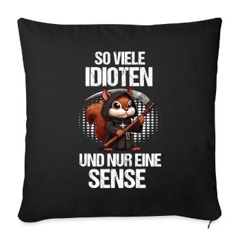 So Viele Idioten Eichhörnchen Eichhorn Nager - Sofakissenbezug 45 x 45 cm - Schwarz - Vorne