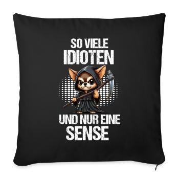So Viele Idioten Chihuahua Chihuahuabesitzer Chis - Sofakissenbezug 45 x 45 cm - Schwarz - Vorne