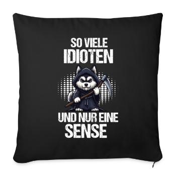 So Viele Idioten Husky Huskybesitzer Huskyhalter - Sofakissenbezug 45 x 45 cm - Schwarz - Vorne