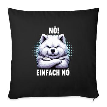 Nö Einfach Nö Samojede Samojedenbesitzer - Sofakissenbezug 45 x 45 cm - Schwarz - Vorne