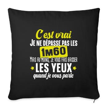 1m60 Yeux Taille Naine Petit Cadeau Humour - Housse de coussin décorative 45 x 45 cm - noir - Devant