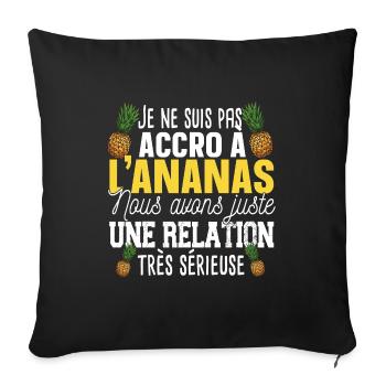 Ananas Fruit Relation Cadeau Humour Jaune Exotique - Housse de coussin décorative 45 x 45 cm - noir - Devant