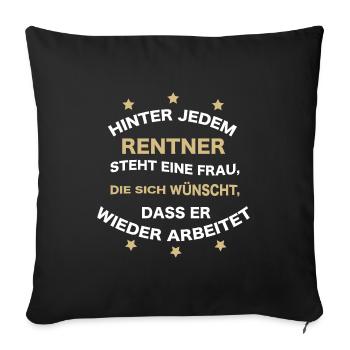 Rentner Spruch lustig - Sofakissenbezug 45 x 45 cm - Schwarz - Vorne