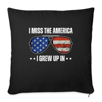 I Miss the America I Grew up In - Sofa pillowcase 17,3'' x 17,3'' (45 x 45 cm) - black - Front