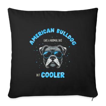 Bouledogue américain chien normal mais plus frais - turquoise - Housse de coussin décorative 45 x 45 cm - noir - Devant