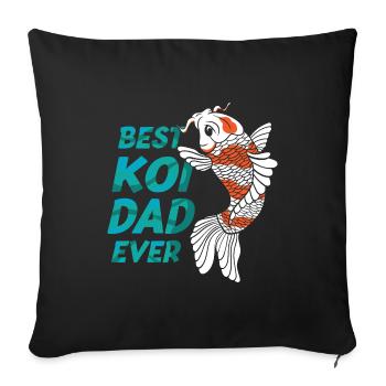 Best Koi Dad Ever Koi Fish Japanese Carp Koi - Sofa pillowcase 17,3'' x 17,3'' (45 x 45 cm) - black - Front
