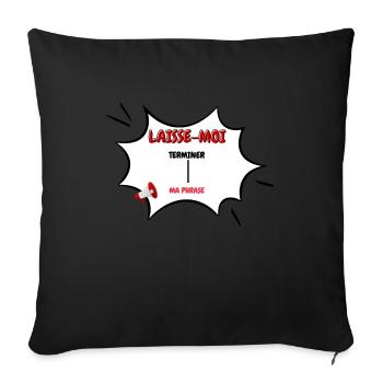 laisse-moi terminer ma phrase - Housse de coussin décorative 45 x 45 cm - noir - Devant