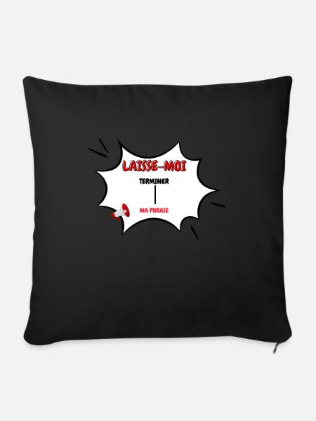 laisse-moi terminer ma phrase - Housse de coussin décorative 45 x 45 cm - noir
